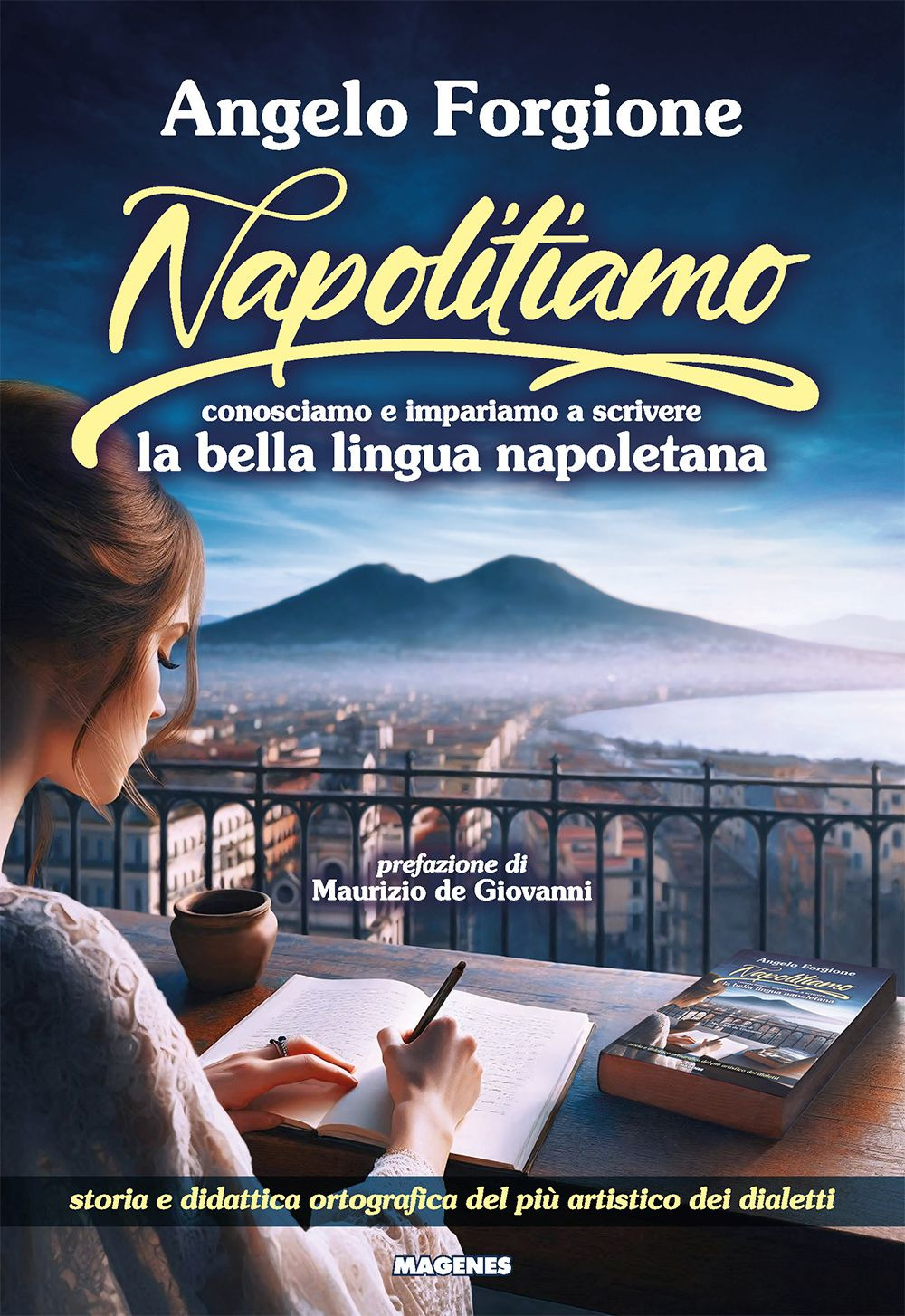 Napolitiamo. Conosciamo e impariamo a scrivere la bella lingua napoletana