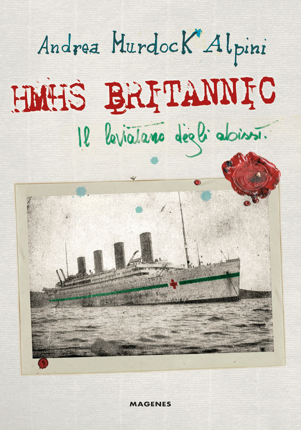 HMHS Britannic. Il Leviatano degli abissi