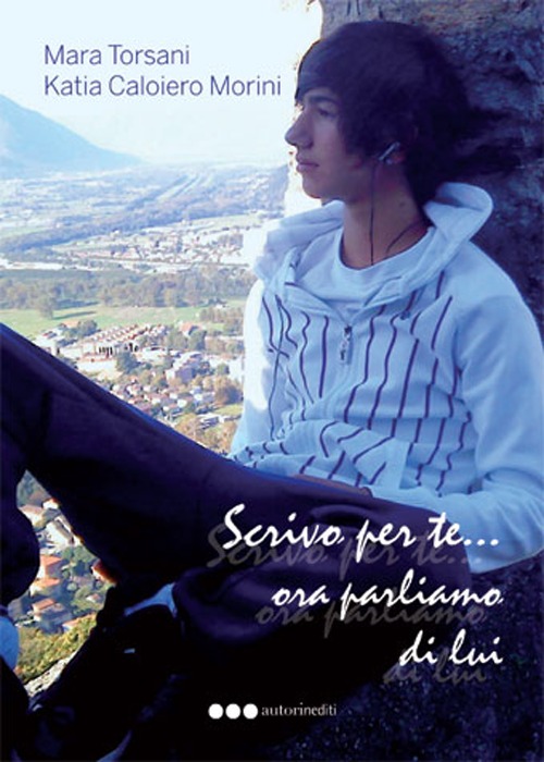 Scrivo per te... ora parliamo di lui