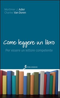 Come leggere un libro. Per essere un lettore competente