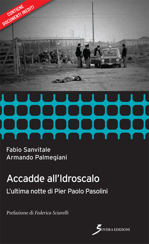 Accadde all'idroscalo. L'ultima notte di Pier Paolo Pasolini