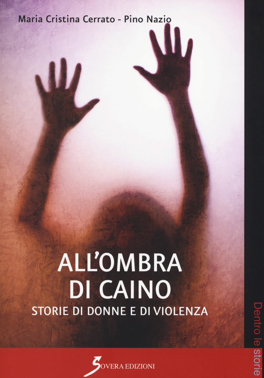 All'ombra di Caino. Storie di donne e di violenze