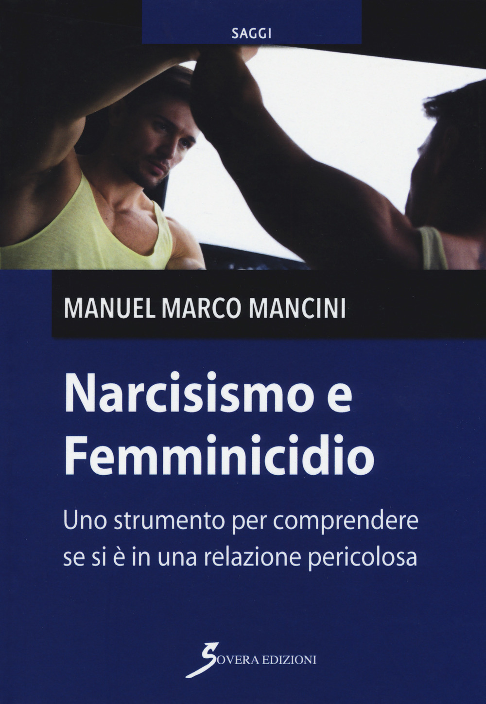 Narcisismo e femminicidio. Uno strumento per comprendere se si è in una relazione pericolosa