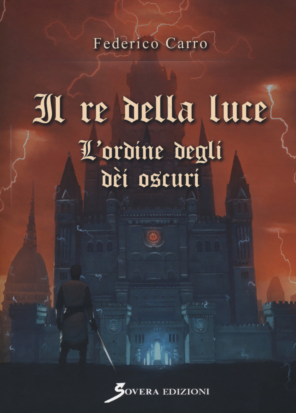 Il re della luce. L'ordine degli dèi oscuri. Trilogia iniziale