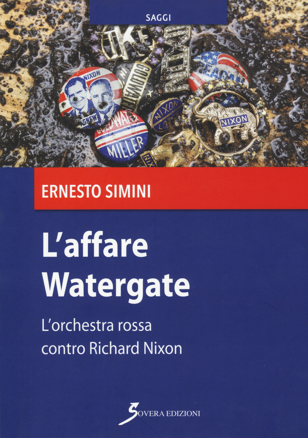 L'affare Watergate. L'orchestra rossa contro Richard Nixon