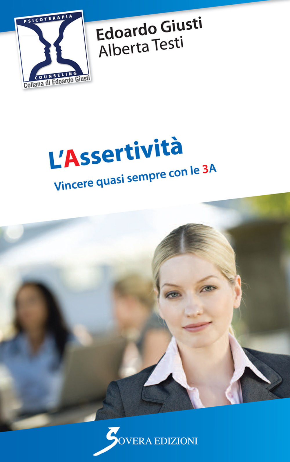 L'assertività. Vincere quasi sempre con le 3 A