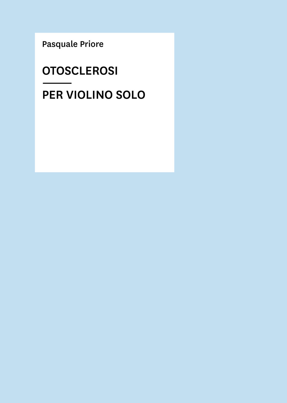 Otosclerosi. Per violino solo