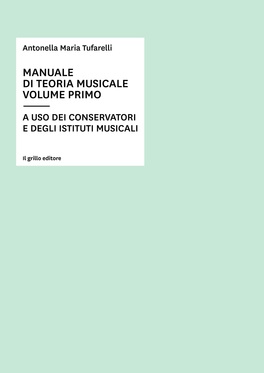 Manuale di teoria musicale. A uso dei conservatori e degli istituti musicali