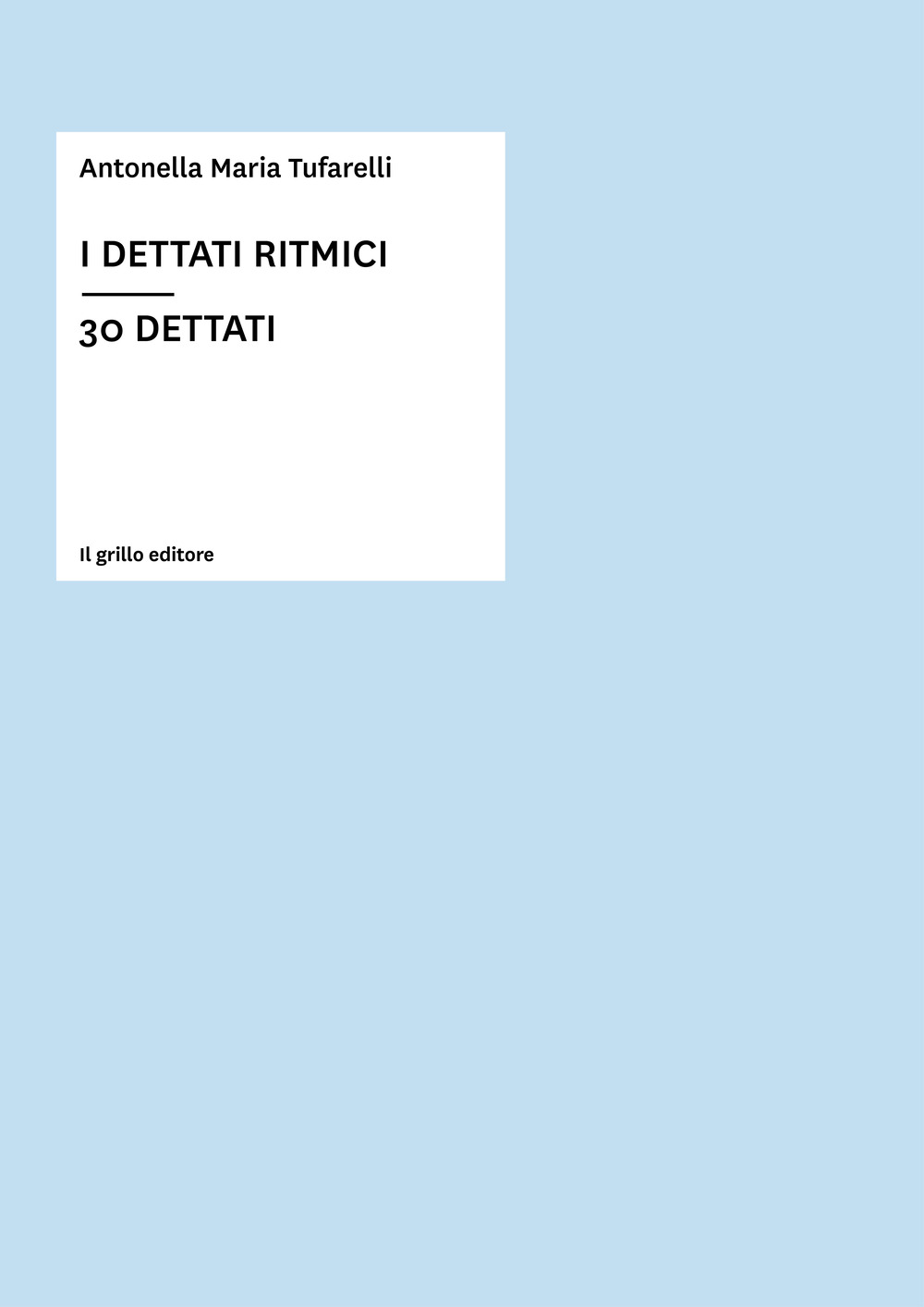 I dettati ritmici. 30 dettati