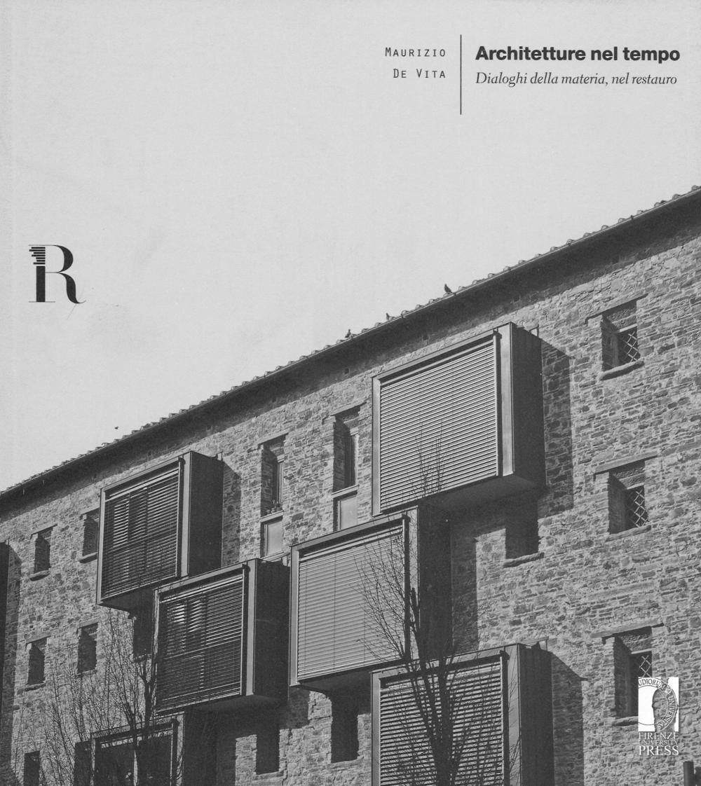 Architetture nel tempo. Dialoghi della materia, nel restauro