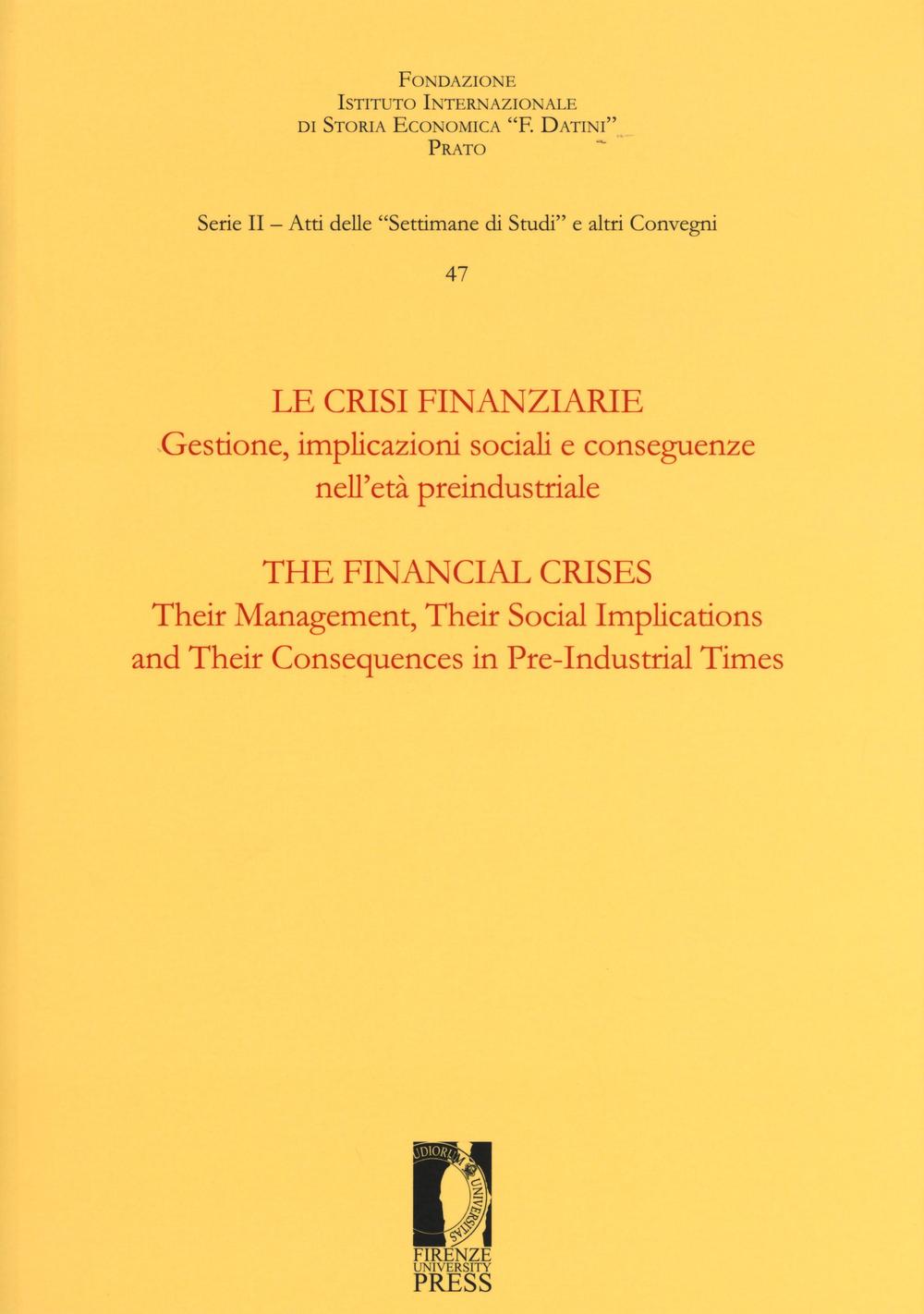 Le crisi finanziarie. Gestione, implicazioni sociali e conseguenze nell'età preindustriale