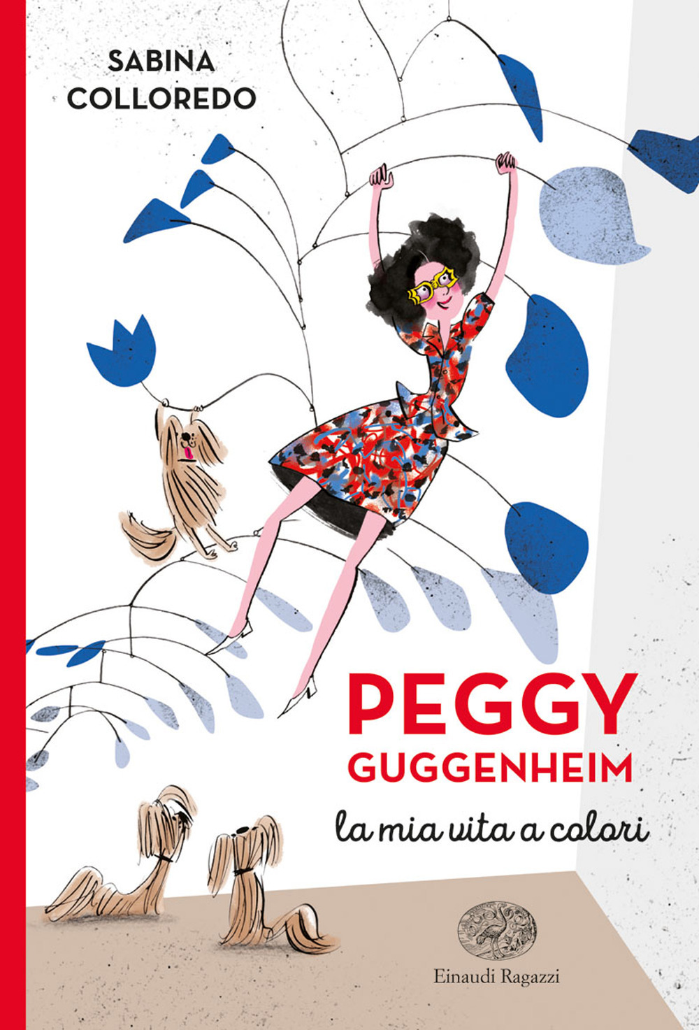 Peggy Guggenheim. La mia vita a colori