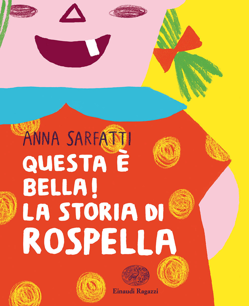 Questa è bella! La storia di Rospella