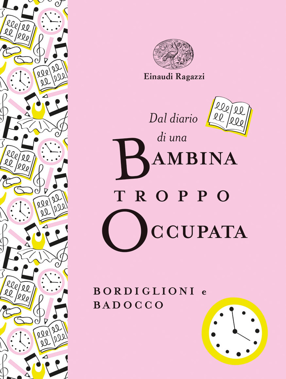 Dal diario di una bambina troppo occupata. Ediz. a colori. Ediz. deluxe