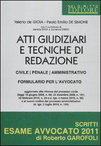 Atti giudiziari e tecniche di redazione. Civile, penale, amministrativo. Formulario per l'avvocato
