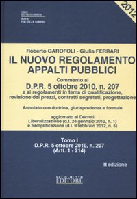 Il nuovo regolamento appalti pubblici. Annotato con dottrina, giurisprudenza e formule