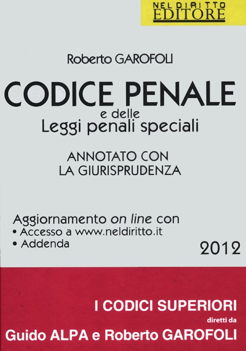 Codice penale e delle leggi penali speciali. Annotato con la giurisprudenza