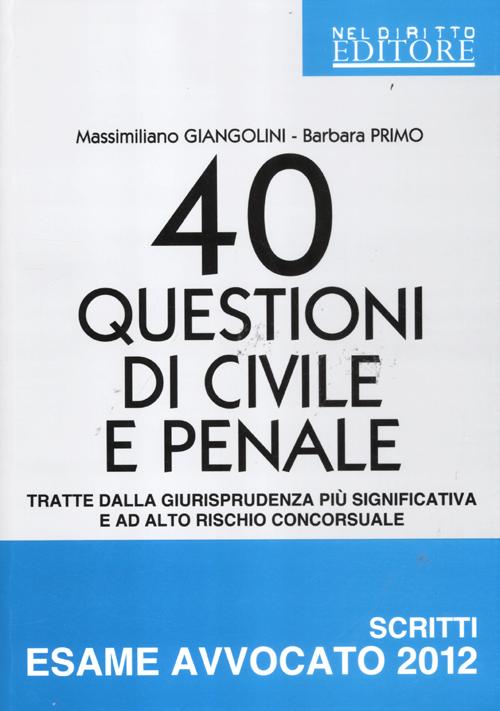 40 questioni di civile e penale tratte dalla giurisprudenza più significativa e ad alto rischio concorsuale