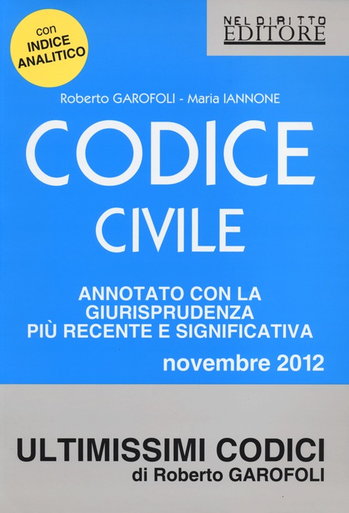Codice civile. Annotato con la giurisprudenza più recente e significativa