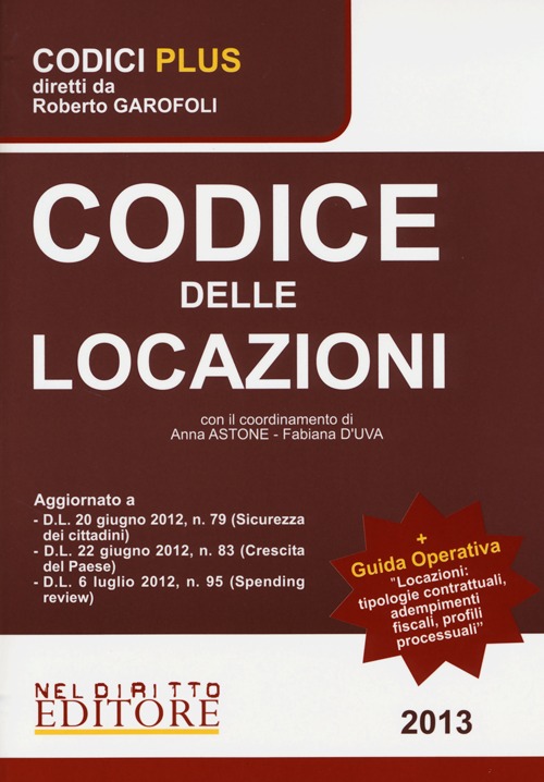 Codice delle locazioni-Locazioni: tipologie contrattuali adempimenti dfiscali profili professionali