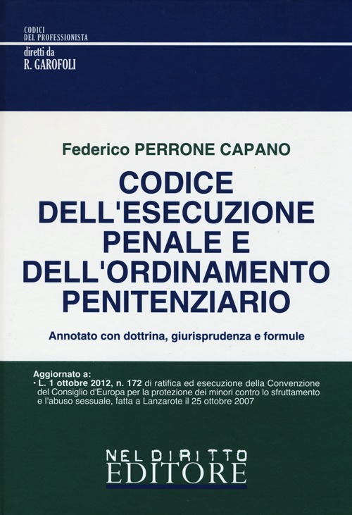 Codice dell'esecuzione penale e dell'ordinamento penitenziario. Annotato con dottrina, giurisprudenza e formule