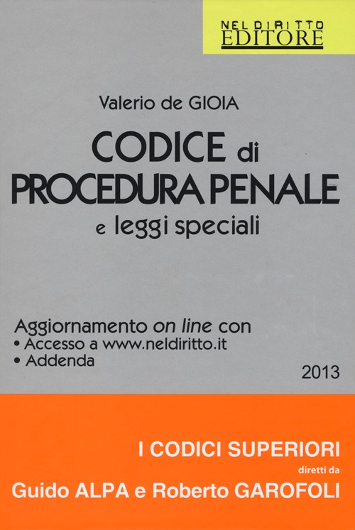 Codice di procedura penale e leggi speciali. Annotato con la giurisprudenza