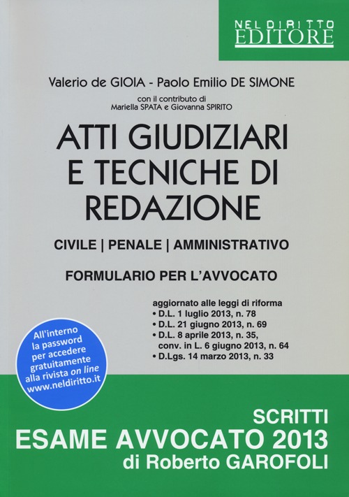 Atti giudiziari e tecniche di redazione. Civile, penale, amministrativo. Formulario per l'avvocato
