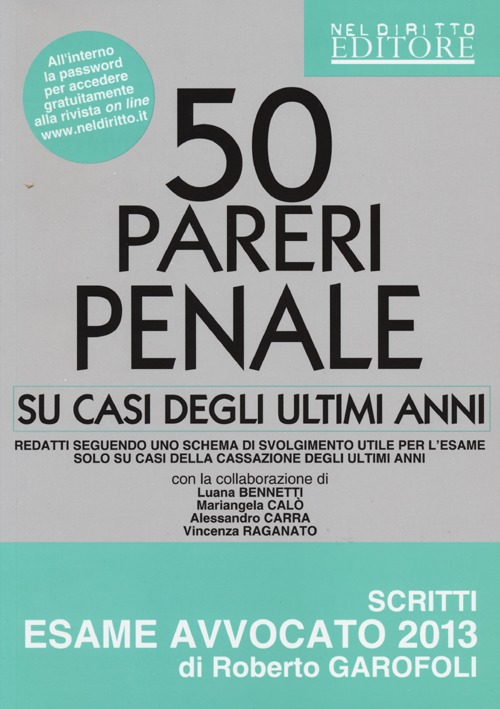 50 pareri. Penale. Su casi degli ultimi anni