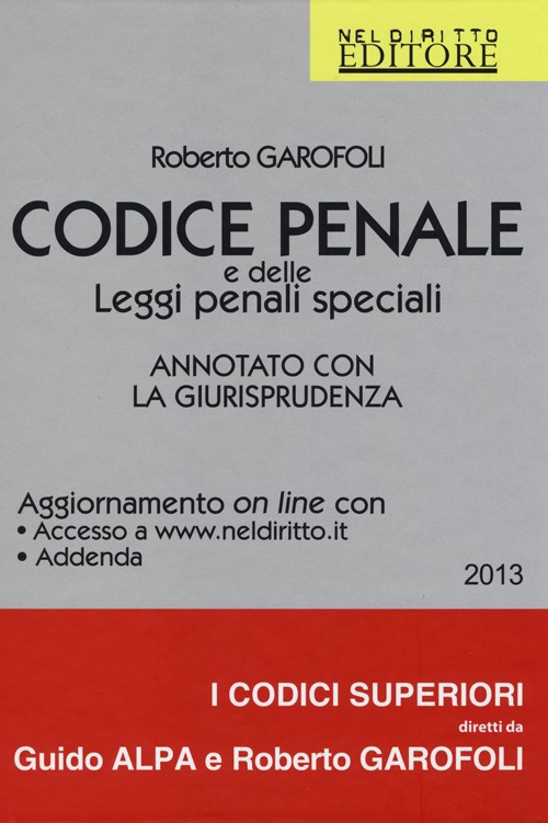 Codice penale e delle leggi penali speciali-Codice civile e leggi complementari. Annotato con la giurisprudenza
