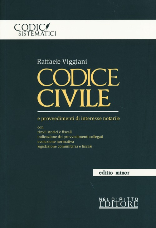 Codice civile e provvedimenti di interesse notarile. Ediz. minore