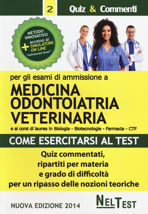 Come esercitarsi al test. Per gli esami di ammissione a medicina, odontoiatria, veterinaria. Quiz commentati, ripartiti per materia e grado di difficoltà...