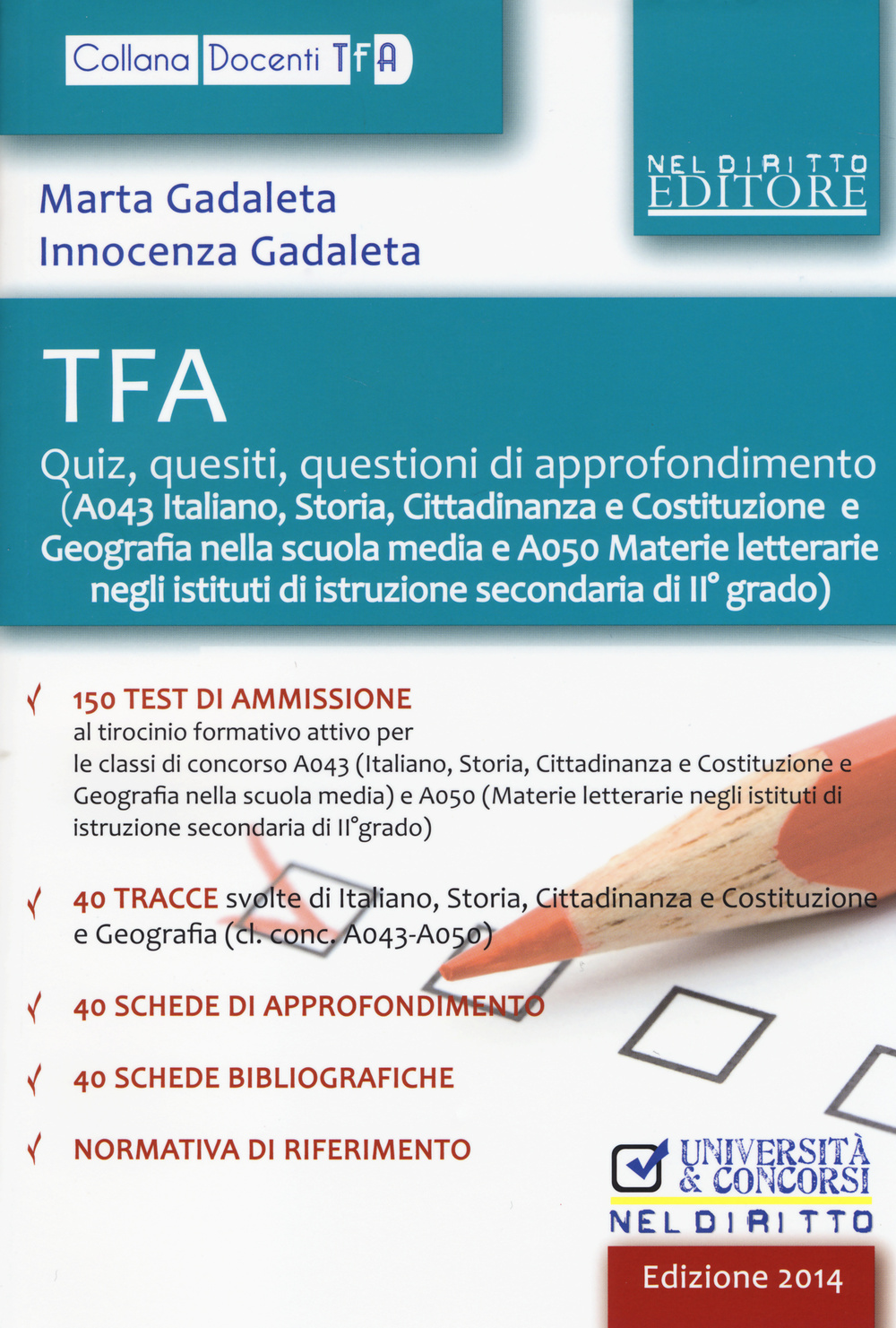 TFA. Quiz, quesiti, questioni di approfondimento (A043-A050)