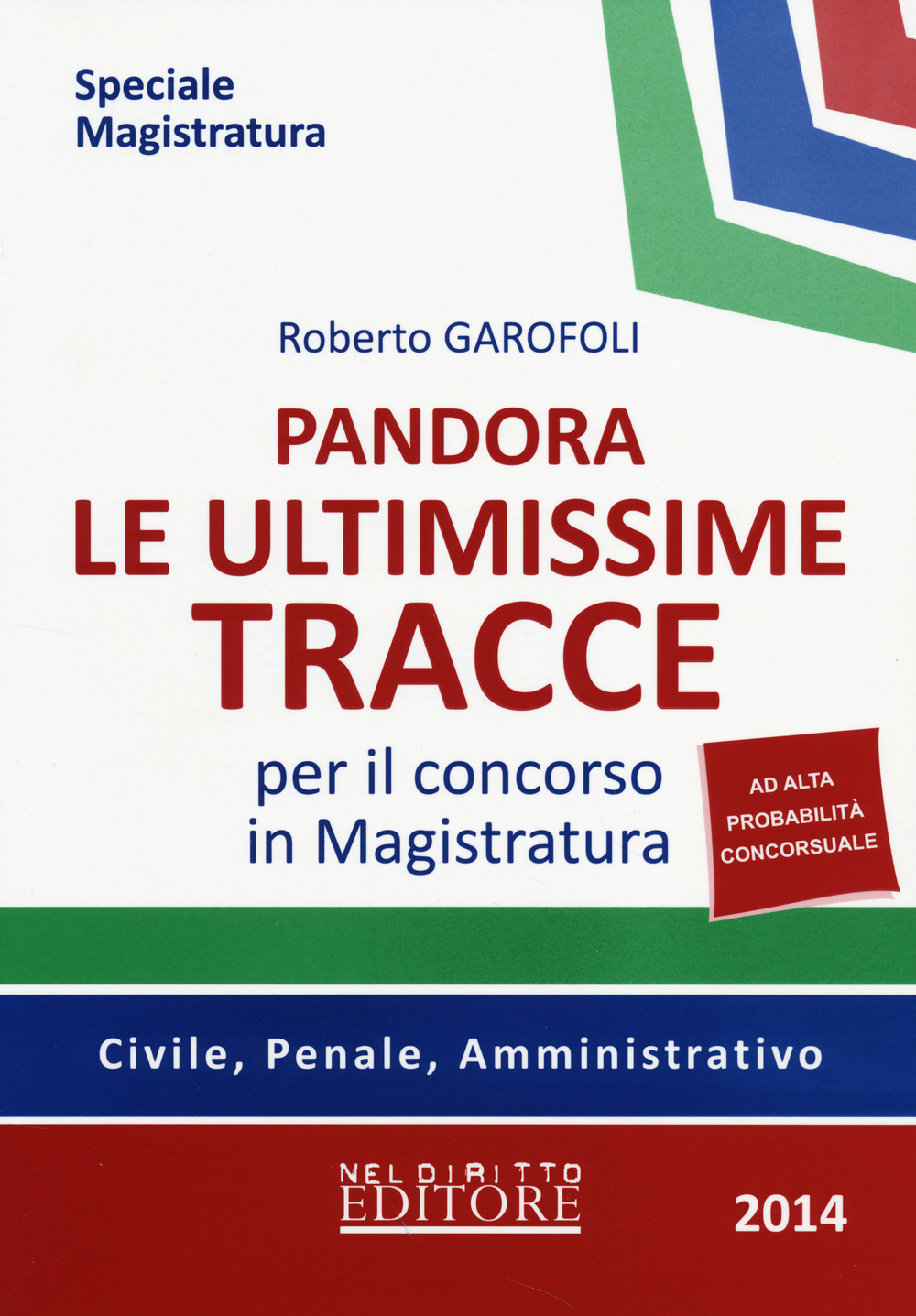 Pandora. Le ultimissime tracce per il concorso in magistratura. Civile, penale, amministrativo