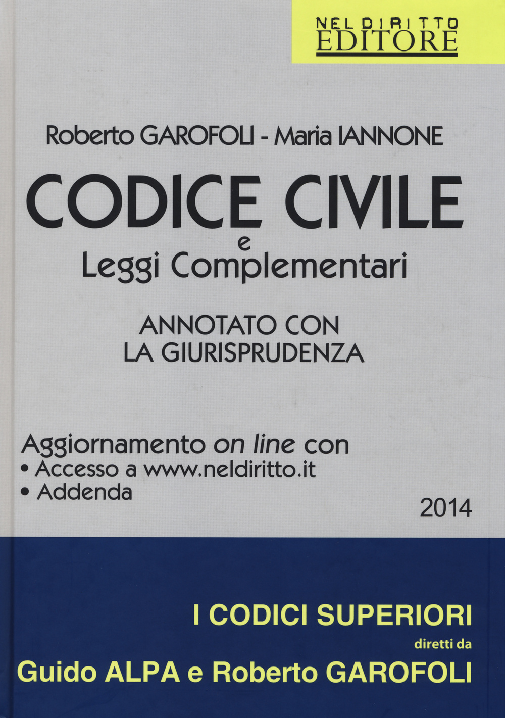 Codice civile e leggi complementari. Annotato con la giurisprudenza