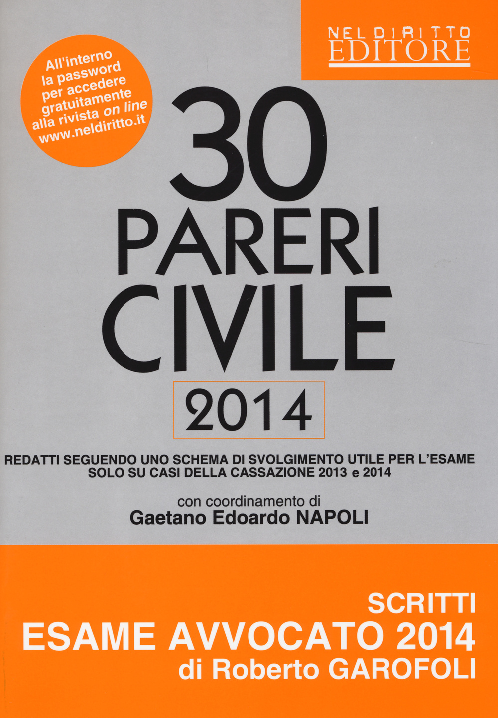 30 pareri. Civile. Su casi esaminati dalla Cassazione nel 2013 e 2014