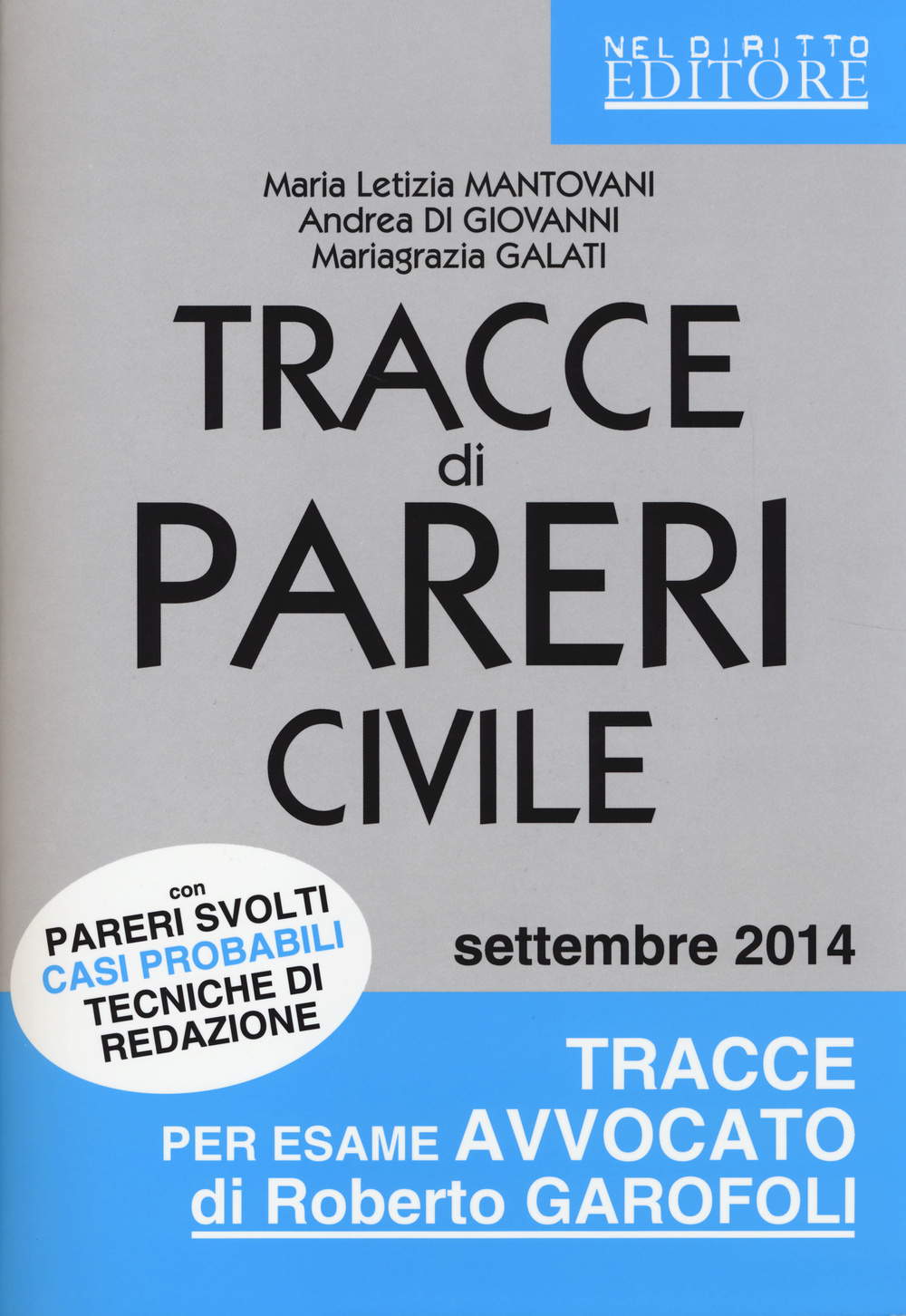 Tracce di pareri civile con pareri svolti, casi probabili, tecniche di redazione