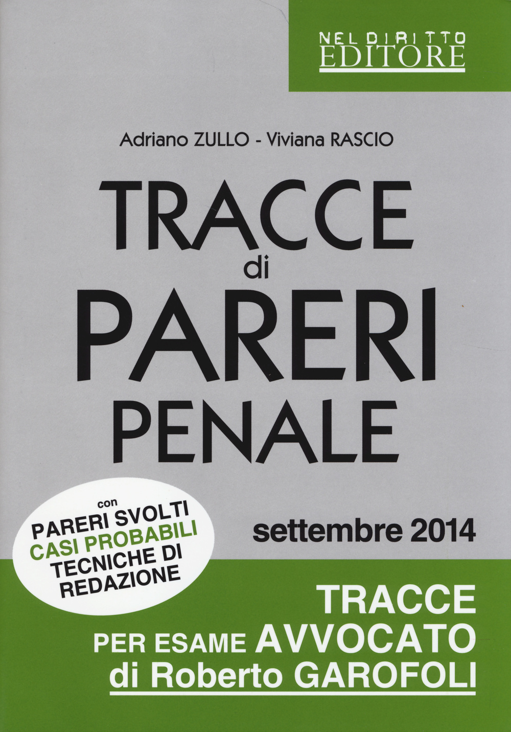 Tracce di pareri penale con pareri svolti, casi probabili, tecniche di redazione