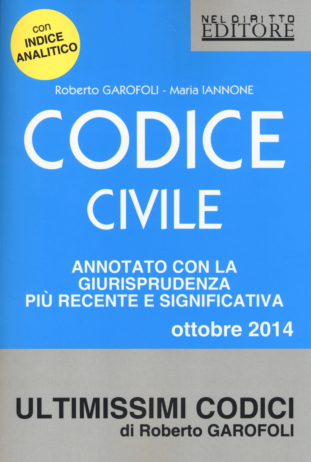 Codice civile. Annotato con la giurisprudenza più recente e significativa 2014