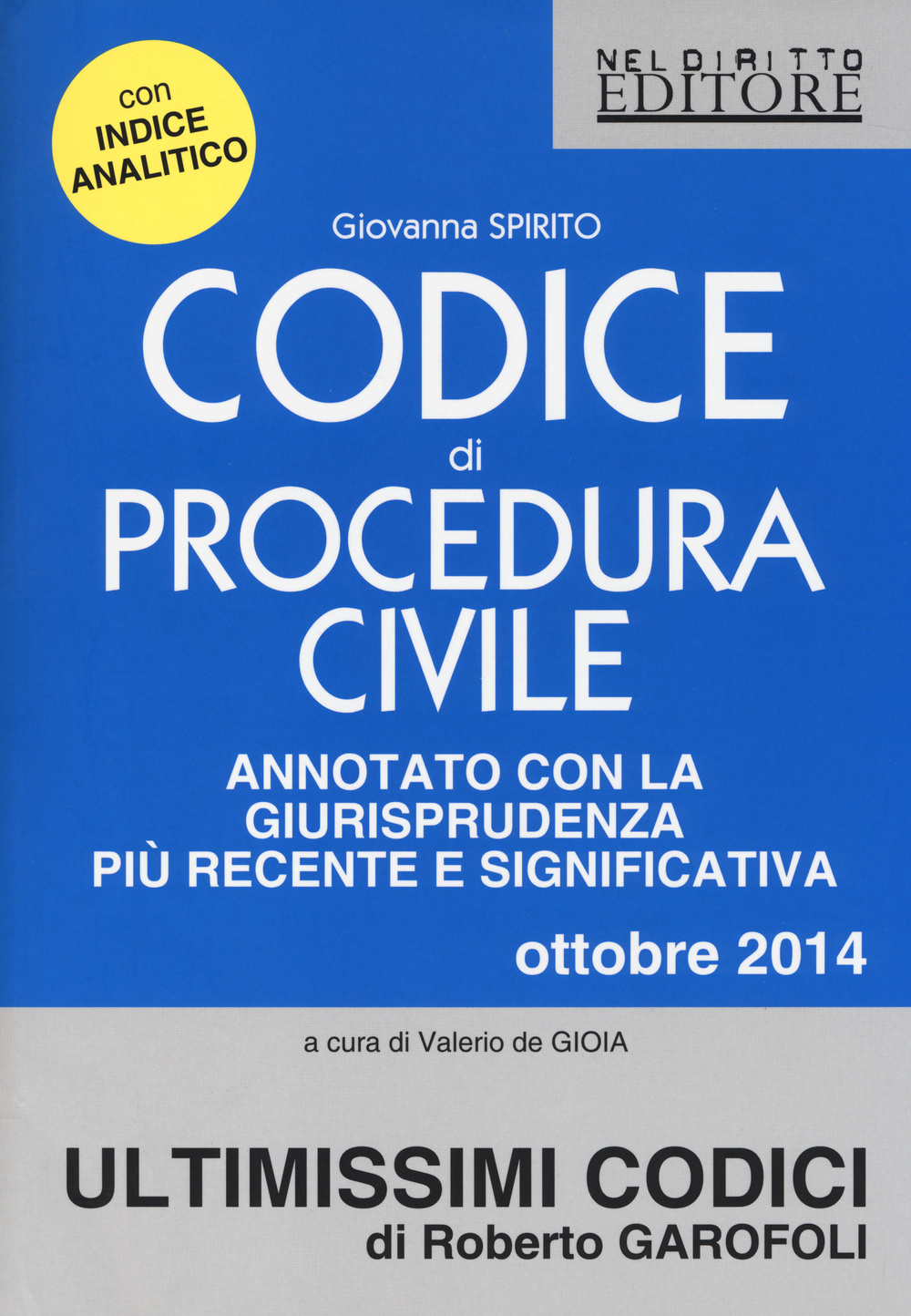 Codice di procedura civile. Annotato con la giurisprudenza più recente e significativa 2014