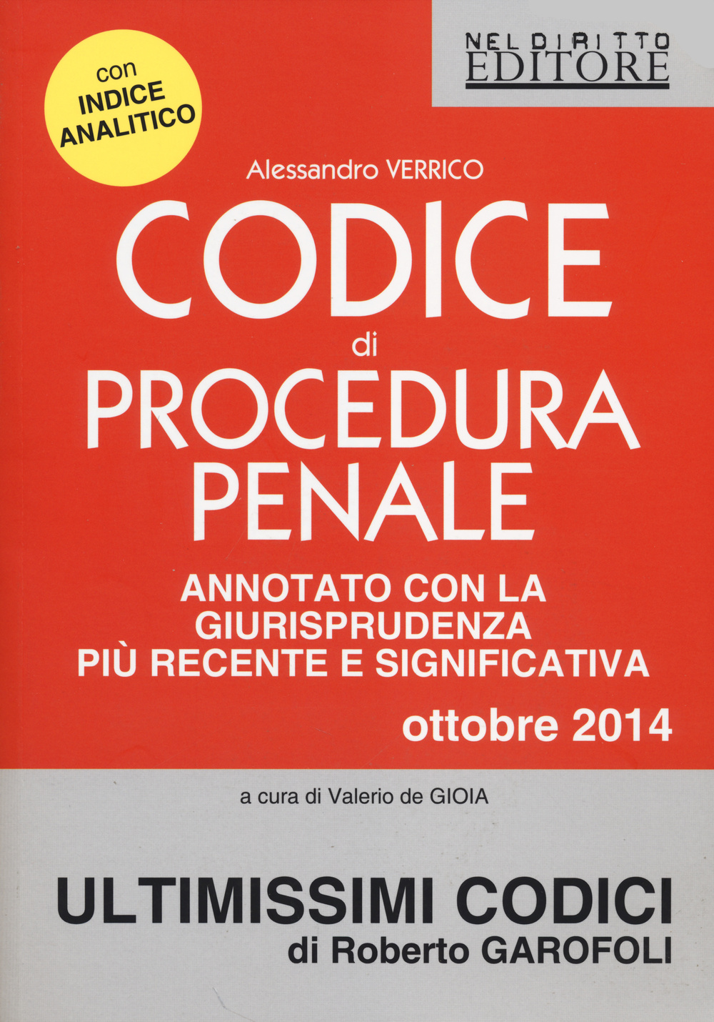 Codice di procedura penale. Annotato con la giurisprudenza più recente e significativa