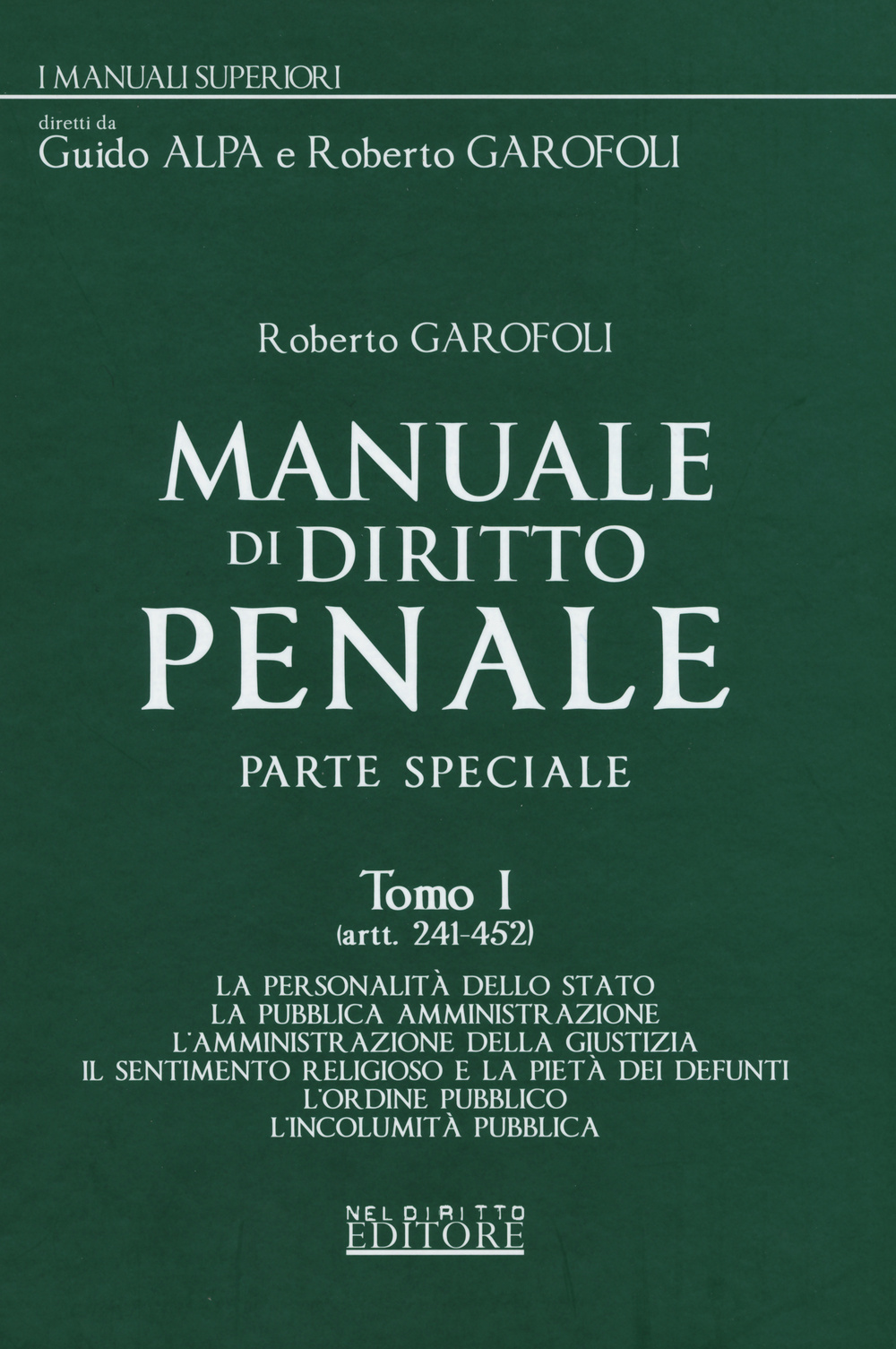 Manuale di diritto penale. Parte speciale. Vol. 1: Artt. 241-452
