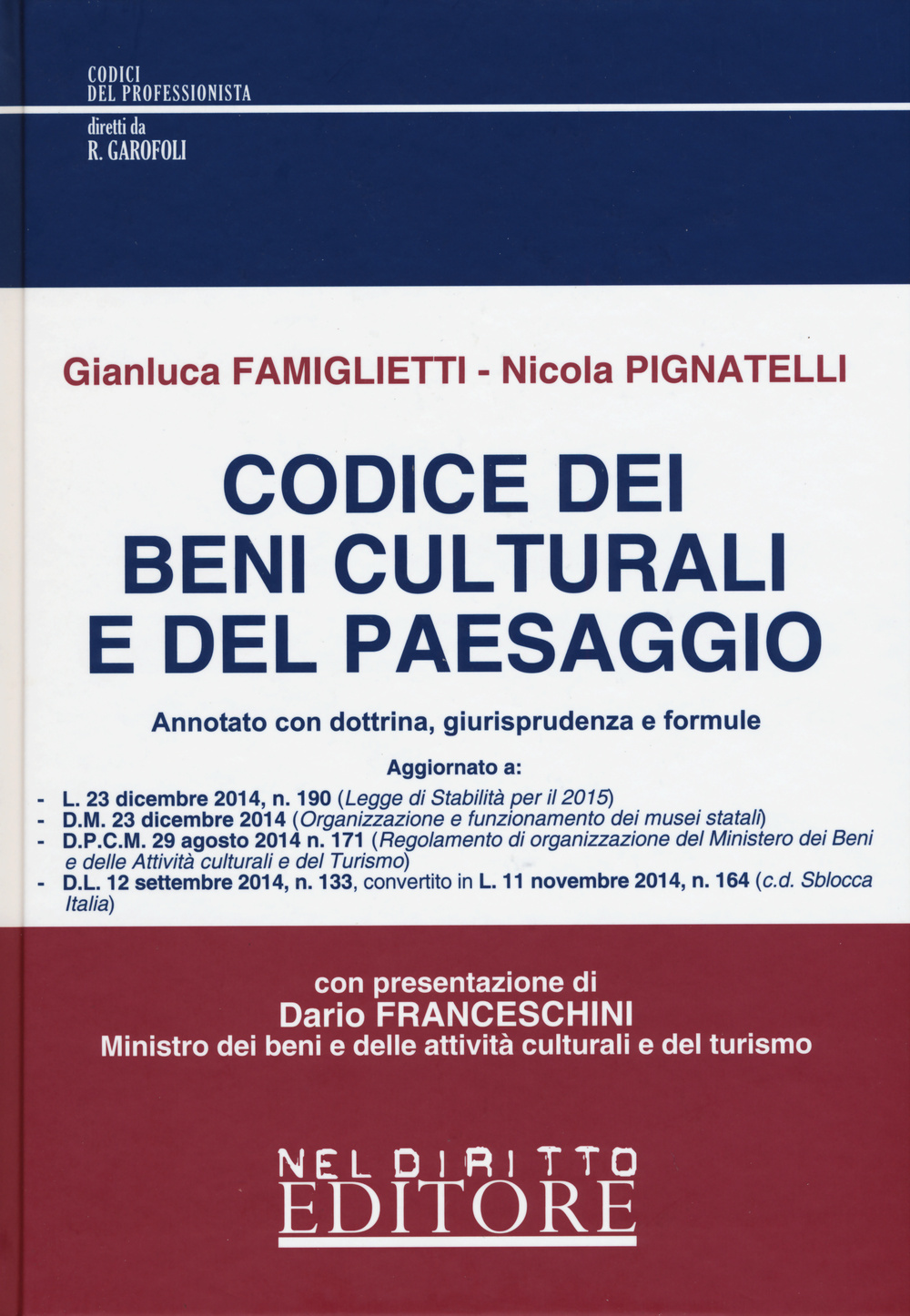 Codice dei beni culturali e del paesaggio. Annotato con dottrina, giurisprudenza e formule