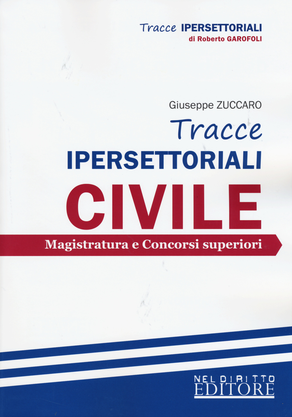 Tracce ipersettoriali civile. Magistratura e concorsi superiori