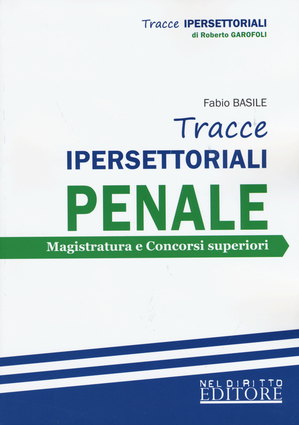 Tracce ipersettoriali penale. Magistratura e concorsi superiori