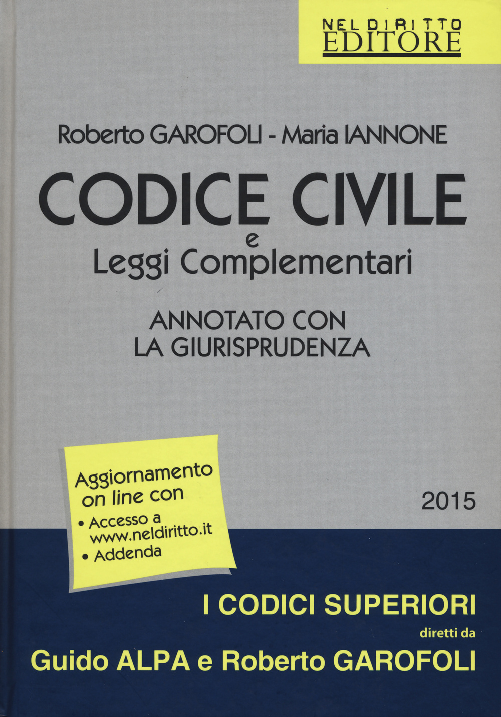 Codice civile e leggi complementari. Annotato con la giurisprudenza