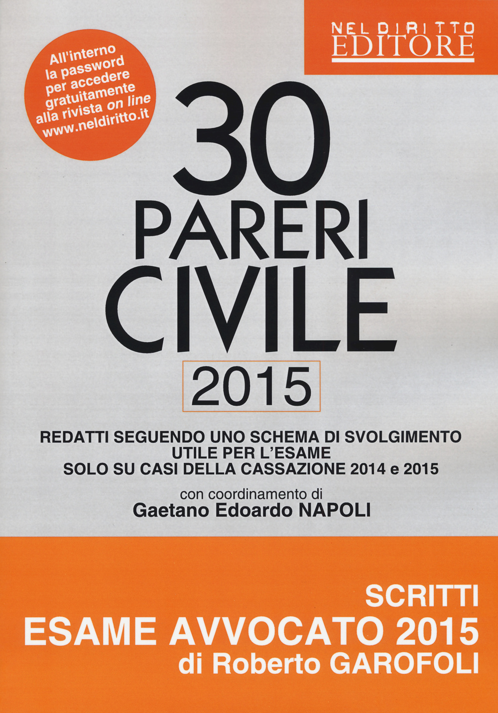 30 pareri. Civile. Su casi esaminati dalla Cassazione nel 2014 e 2015