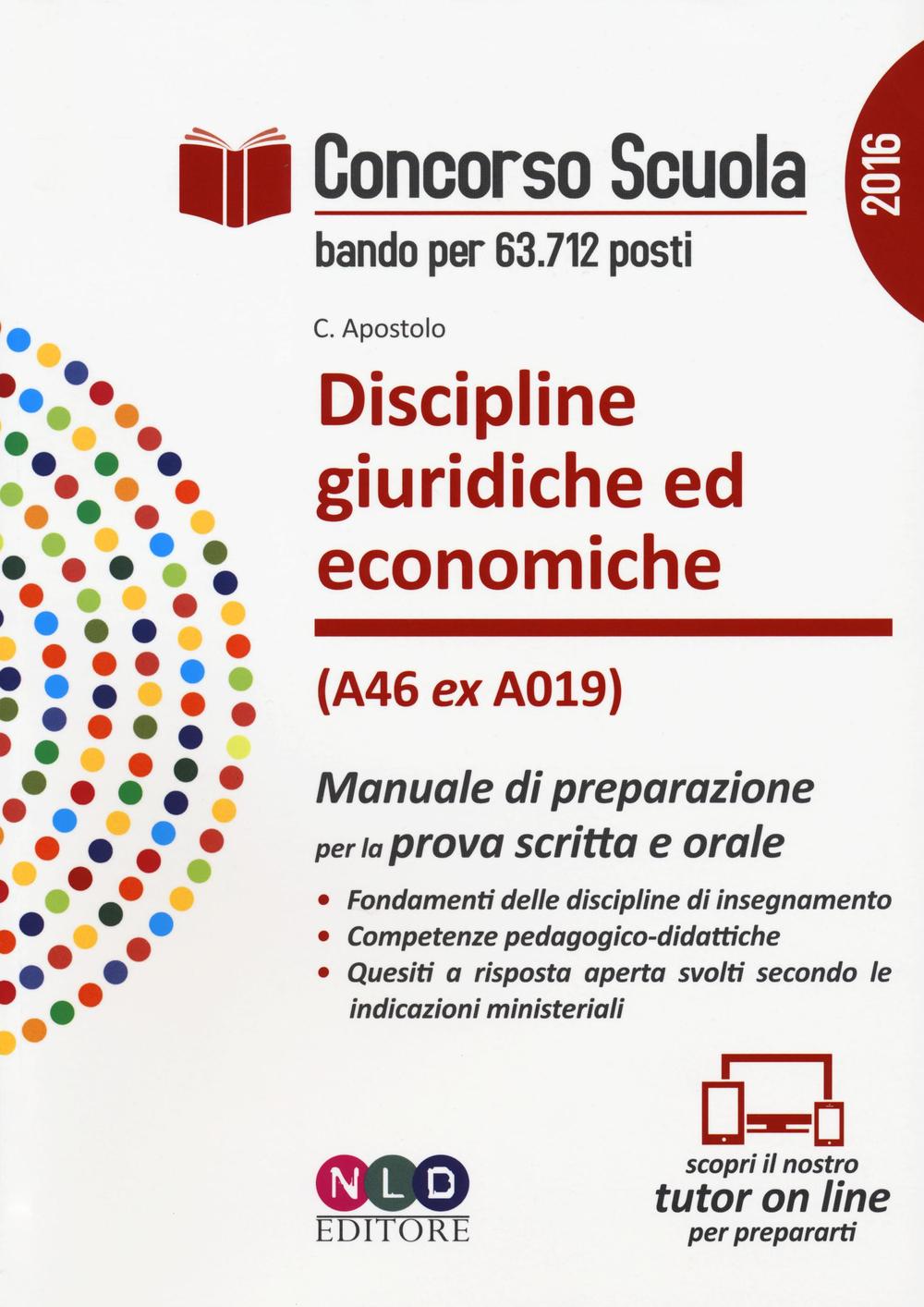 Concorso scuola. Discipline giuridiche ed economiche (classe di concorso A46 ex A019). Manuale di preparazione per la prova scritta e orale