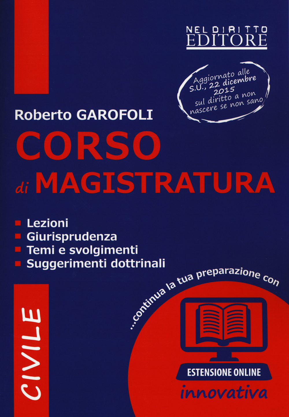 Corso di magistratura civile. Lezioni, giurisprudenza, temi e svolgimento, suggerimenti dottrinali