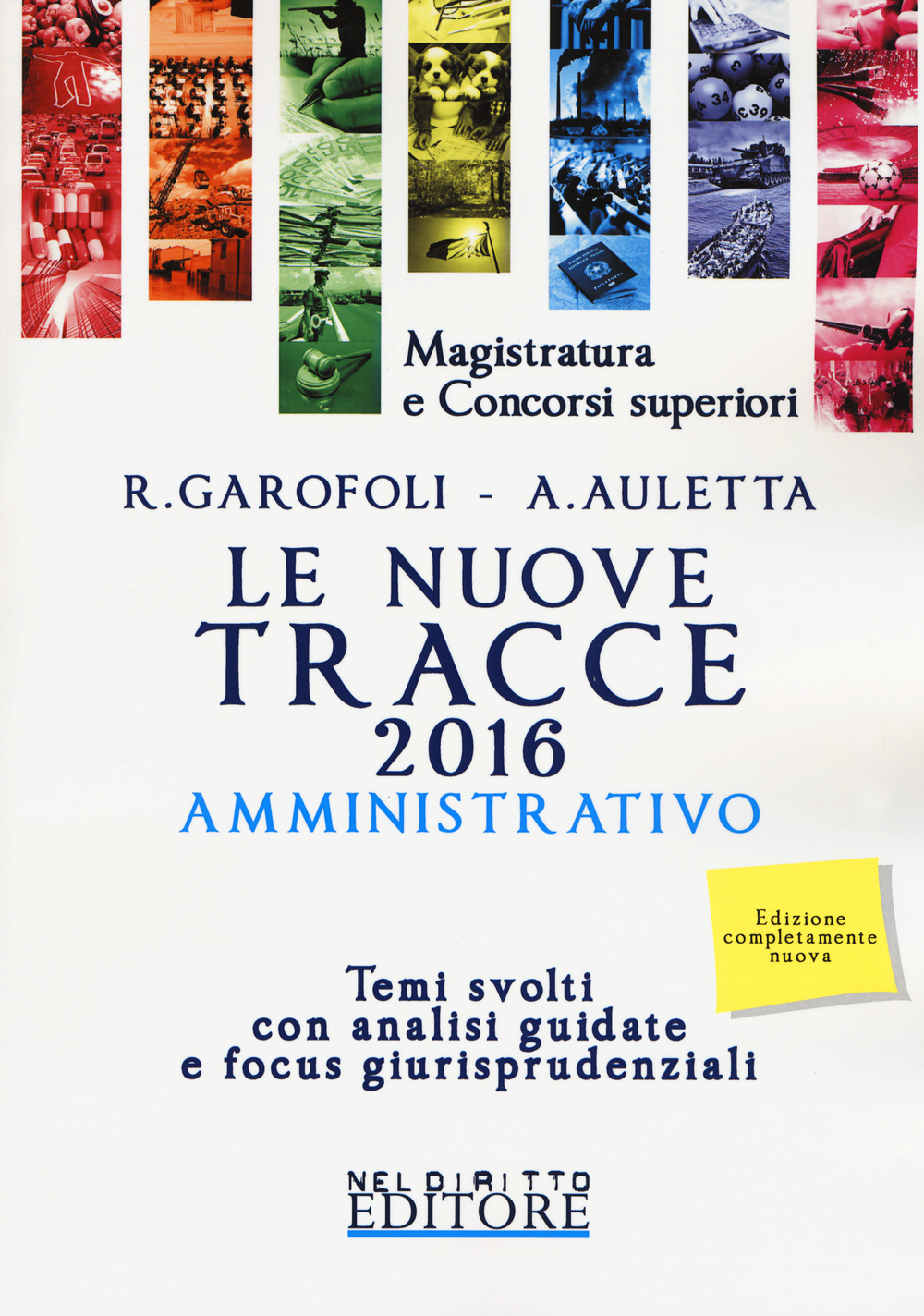 Le nuove tracce amministrativo 2016. Temi svolti con analisi guidate e focus giurisprudenziali