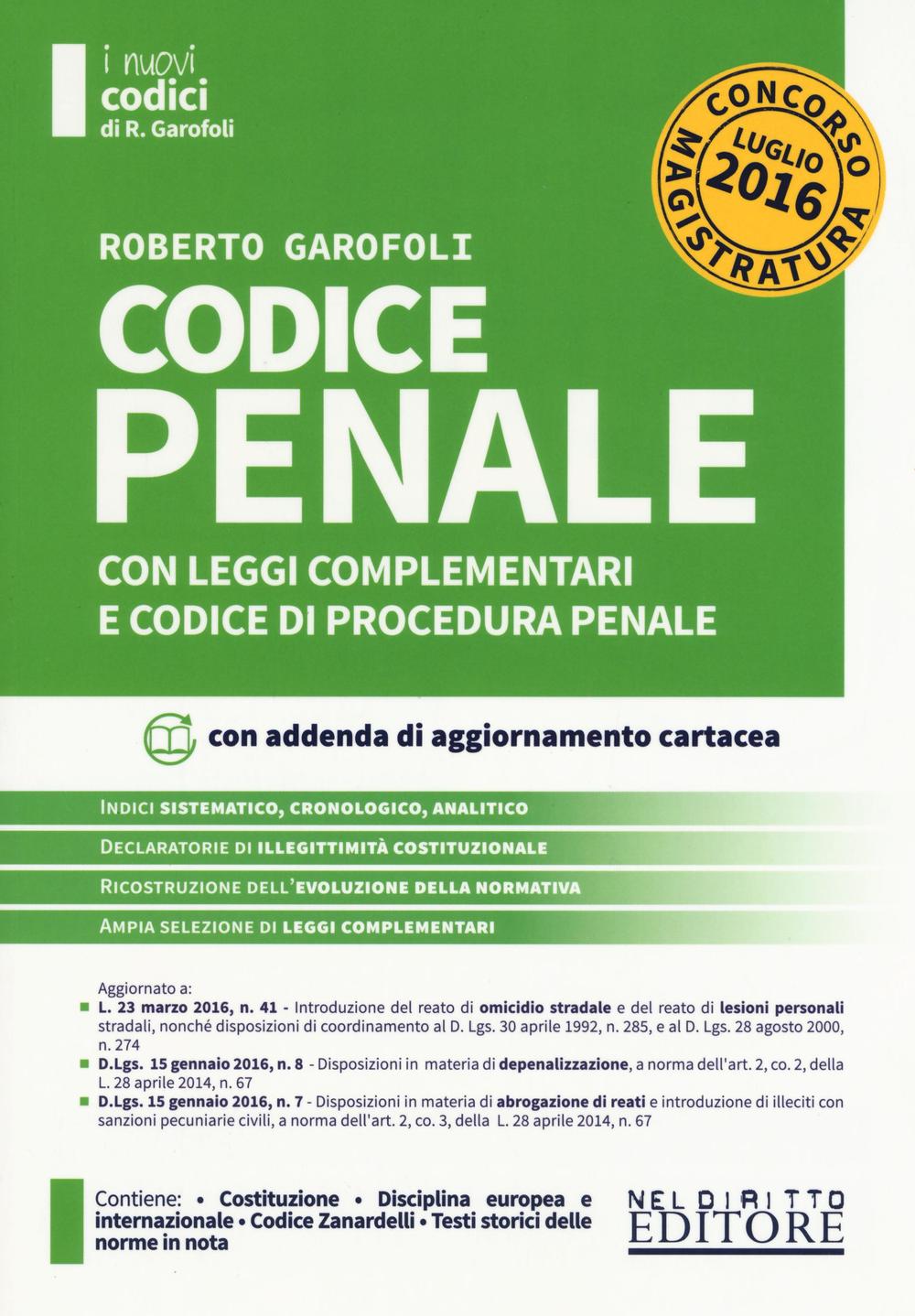 Codice penale con leggi complementari e codice di procedura penale. Concorso magistratura